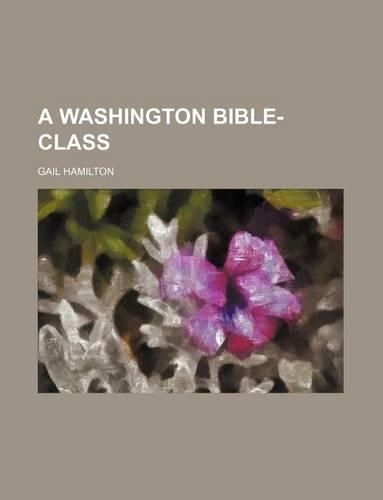 A Washington Bible-Class