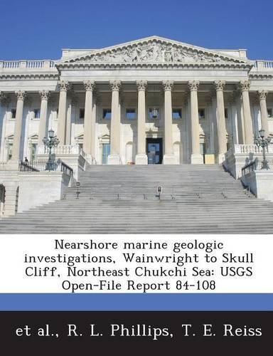 Nearshore Marine Geologic Investigations, Wainwright to Skull Cliff, Northeast Chukchi Sea