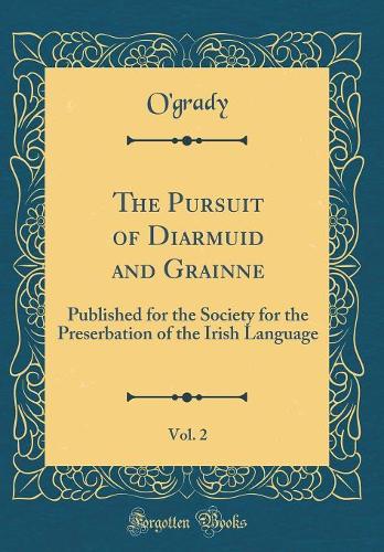 The Pursuit of Diarmuid and Grainne, Vol. 2