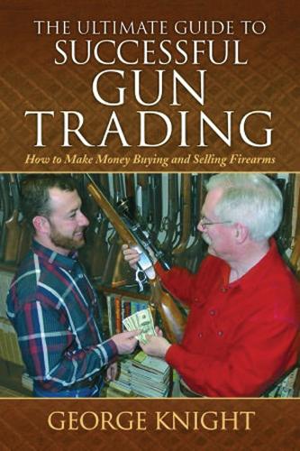 Ultimate Guide to Successful Gun Trading