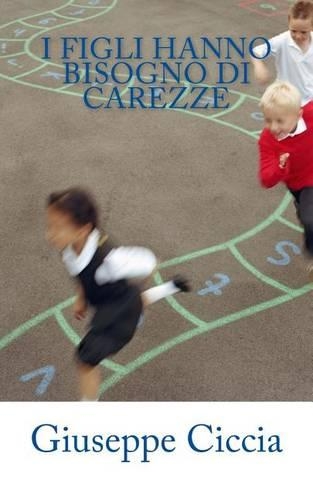 I figli hanno bisogno di carezze