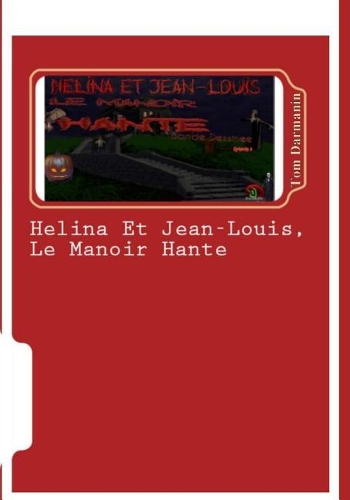 Helina Et Jean-Louis, Le Manoir Hante