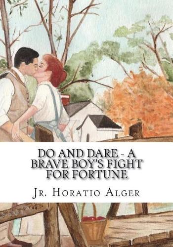 Do and Dare - a Brave Boy's Fight for Fortune