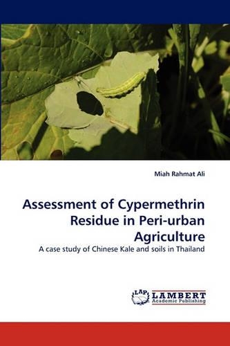 Assessment of Cypermethrin Residue in Peri-urban Agriculture