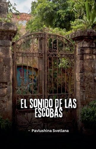 El sonido de las escobas