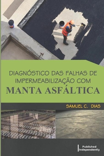 Diagnóstico das Falhas de Impermeabilização com Manta Asfáltica