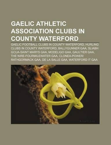 Gaelic Athletic Association Clubs in County Waterford