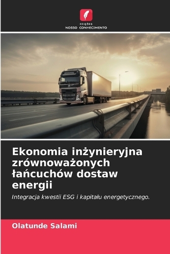Ekonomia inżynieryjna zrównoważonych lańcuchów dostaw energii