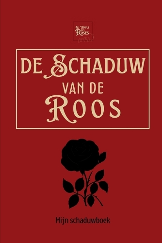 De schaduw van de roos