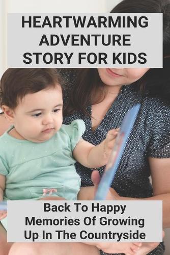 Heartwarming Adventure Story For Kids