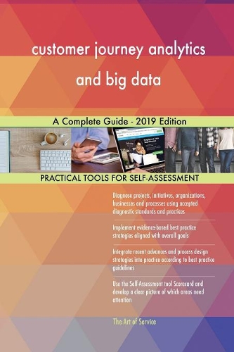 customer journey analytics and big data A Complete Guide - 2019 Edition