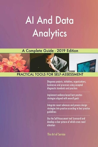 AI And Data Analytics A Complete Guide - 2019 Edition