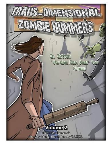 Trans Dimensional Zombie Bummers (Volume 2)