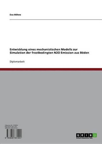 Entwicklung Eines Mechanistischen Modells Zur Simulation Der Frostbedingten N2o Emission Aus Boden