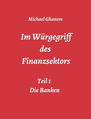 Im Würgegriff des Finanzsektors