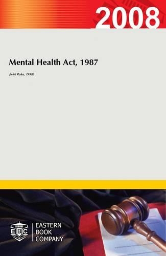 Mental Health Act, 1987 (with Rules, 1990)