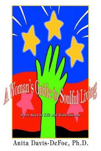A Woman's Guide to Soulful Living