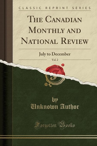 The Canadian Monthly and National Review, Vol. 2