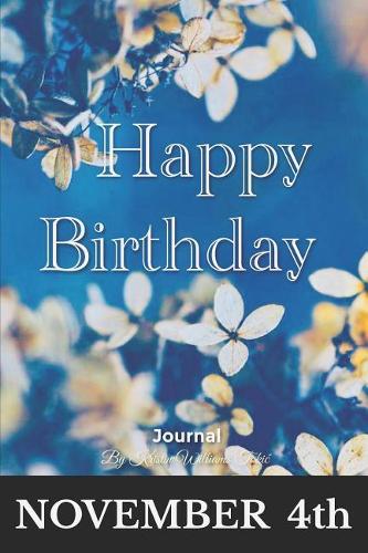 Happy Birthday Journal November 4th