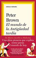 El mundo de la Antiguedad tardia: De Marco Aurelio a Mahoma