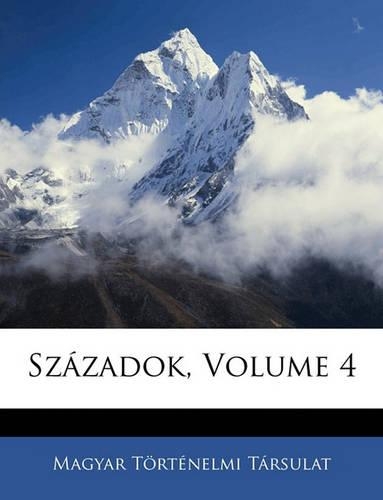 Szazadok, Volume 4