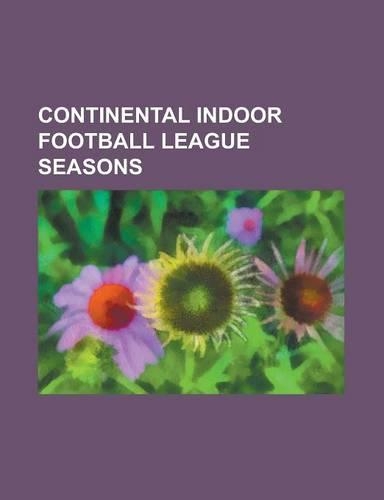 Continental Indoor Football League Seasons