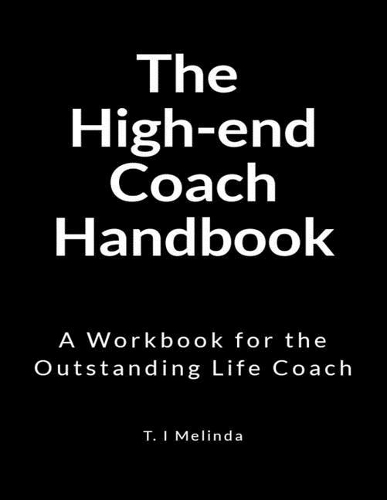 The High-End Coach Handbook