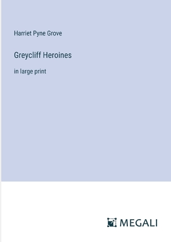 Greycliff Heroines