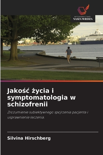 Jakośc życia i symptomatologia w schizofrenii