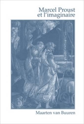 Marcel Proust et l’imaginaire