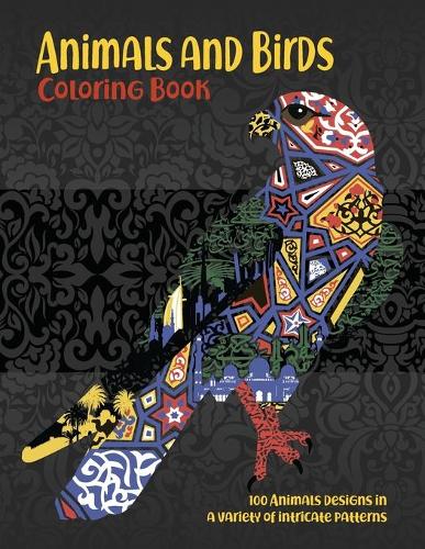 Animals and Birds - Coloring Book - 100 Animals designs in a variety of intricate patterns