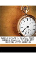 Neunzig Tage in Europa. Reise-Skizzen. Pramien-Ausgabe Der Illinois Staats-Zeitung
