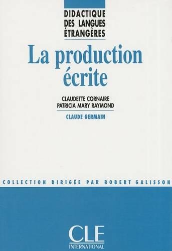 Didactique Des Langues Etrange<Res: La Production Ecrite(French)