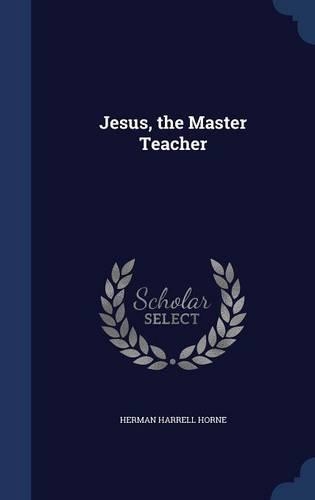 Jesus, the Master Teacher