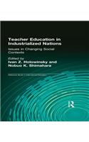 Teacher Education in Industrialized Nations