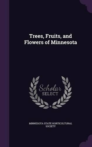 Trees, Fruits, and Flowers of Minnesota
