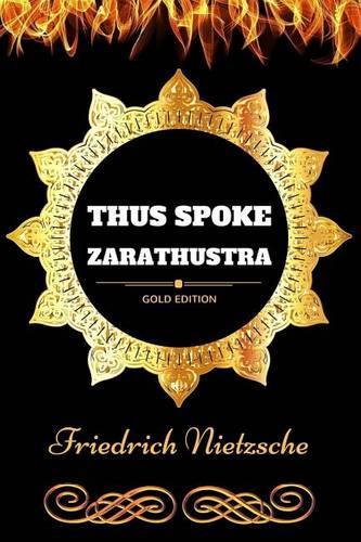 Thus Spoke Zarathustra: By Friedrich Nietzsche & Illustrated(English)