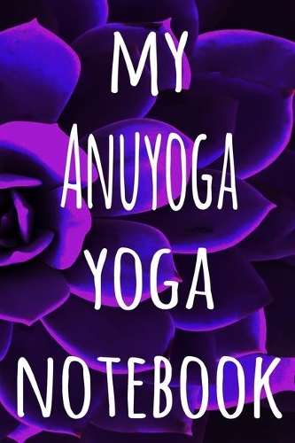 My Anuyoga Yoga Notebook