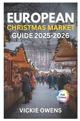 European Christmas Market Guide 2025-2026