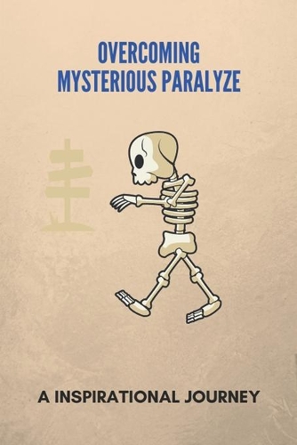 Overcoming Mysterious Paralyze