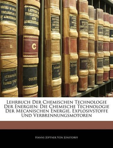 Lehrbuch Der Chemischen Technologie Der Energien