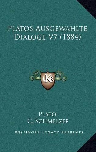 Platos Ausgewahlte Dialoge V7 (1884)