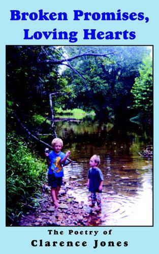 Broken Promises, Loving Hearts