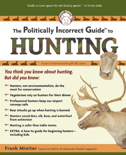 Politically Incorrect Guide to Hunting