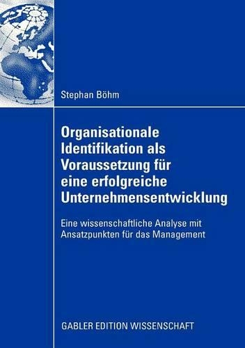 Organisationale Identifikation als Voraussetzung für eine erfolgreiche Unternehmensentwicklung