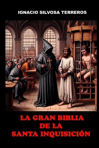 La Gran Biblia de la Santa Inquisición