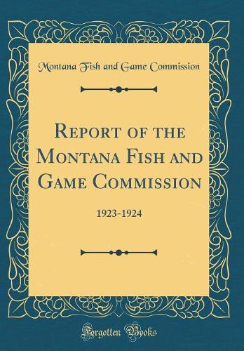 Report of the Montana Fish and Game Commission