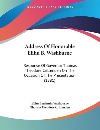 Address Of Honorable Elihu B. Washburne