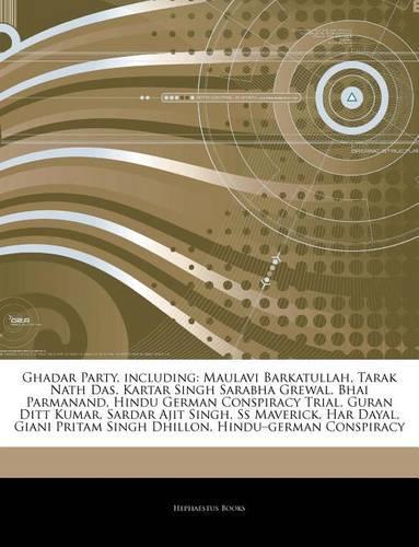 Articles on Ghadar Party, Including