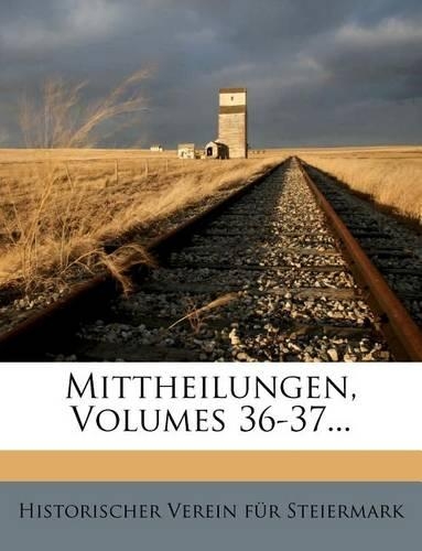 Mittheilungen, Volumes 36-37...